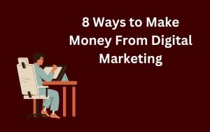 8 way to make money